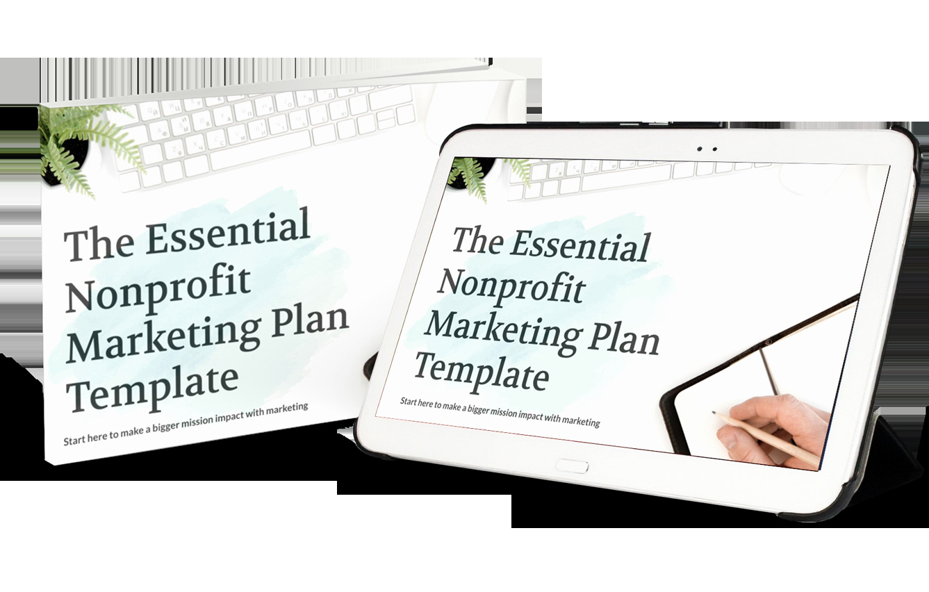 Non Profit Marketing Plan Template Elegant How to Use Our Essential Nonprofit Marketing Plan Template